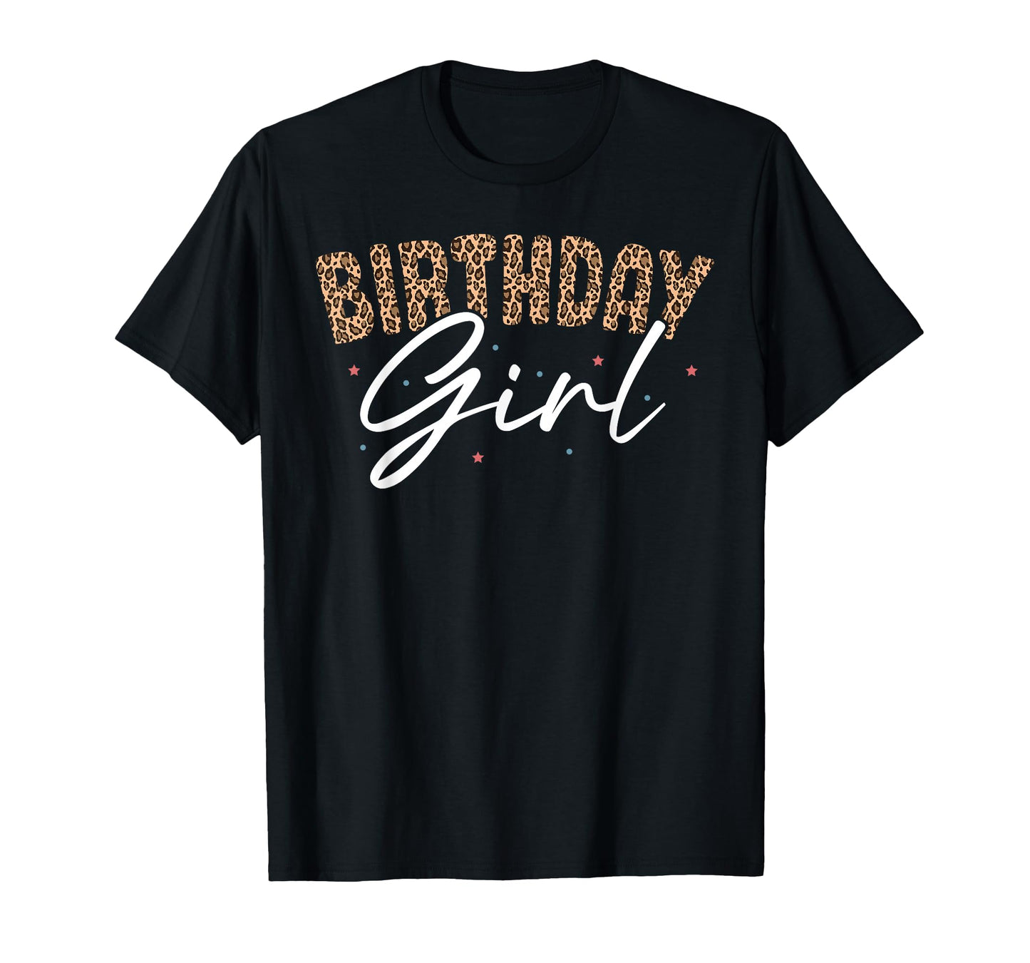 Birthday Girl Cheetah Print Birthday T-Shirt
