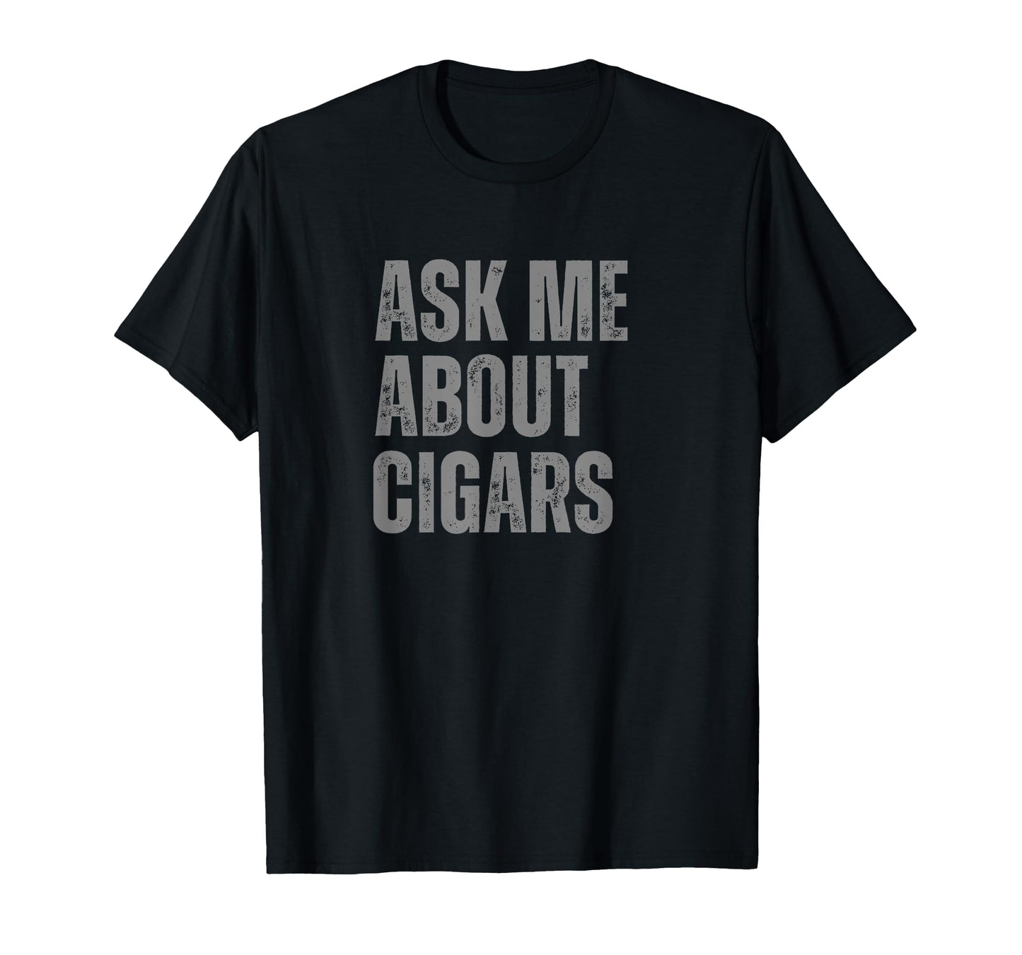 Ask Me About Cigars Enthusiast Funny Graphic T-Shirt