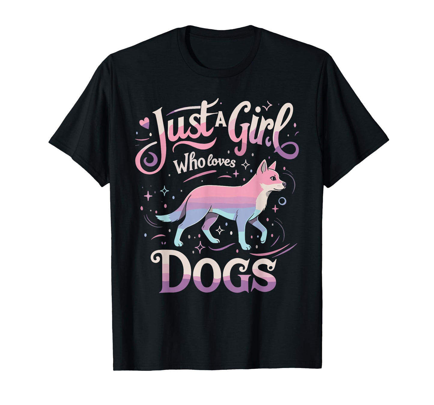 Just a Girl Who Loves Dogs Women Men Funny Lover T-Shirt T-Shirt