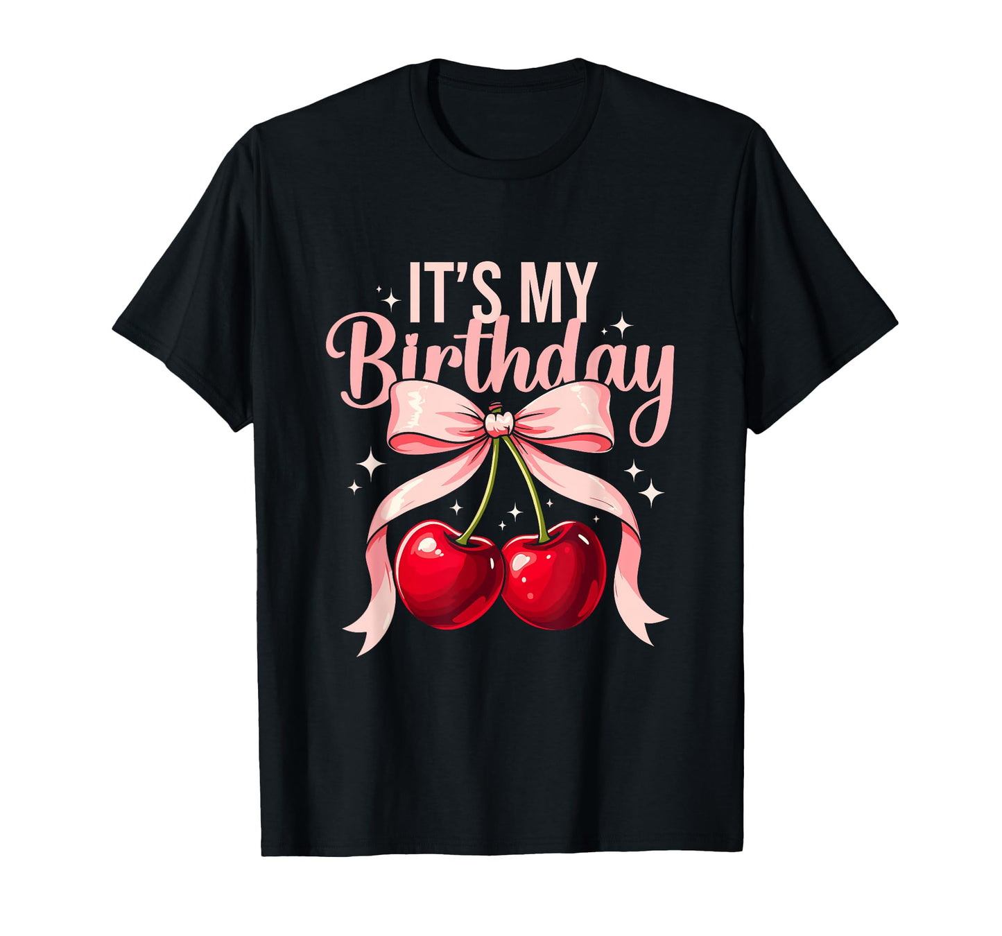 It's My Birthday Coquette Bow Cherry Birthday Girls Women T-Shirt