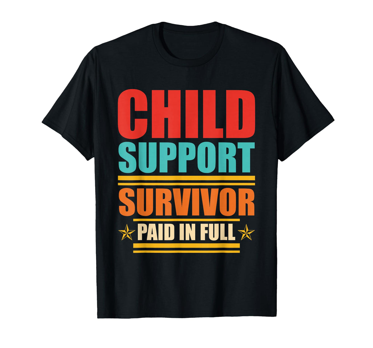 Child Support Survivor Paid in Full Retro Vintage T-Shirt