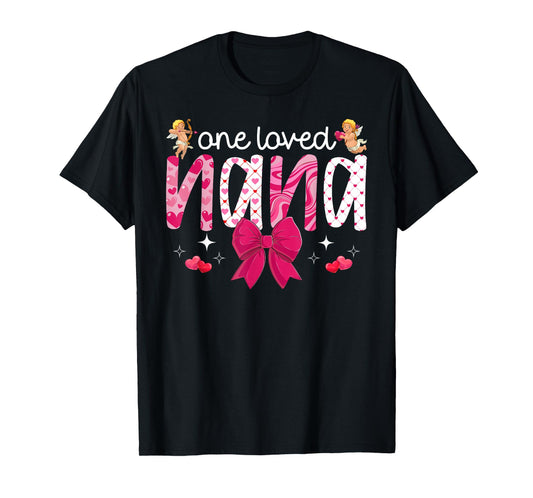 One Loved Nana Valentine Nana Grandma Valentines Day T-Shirt