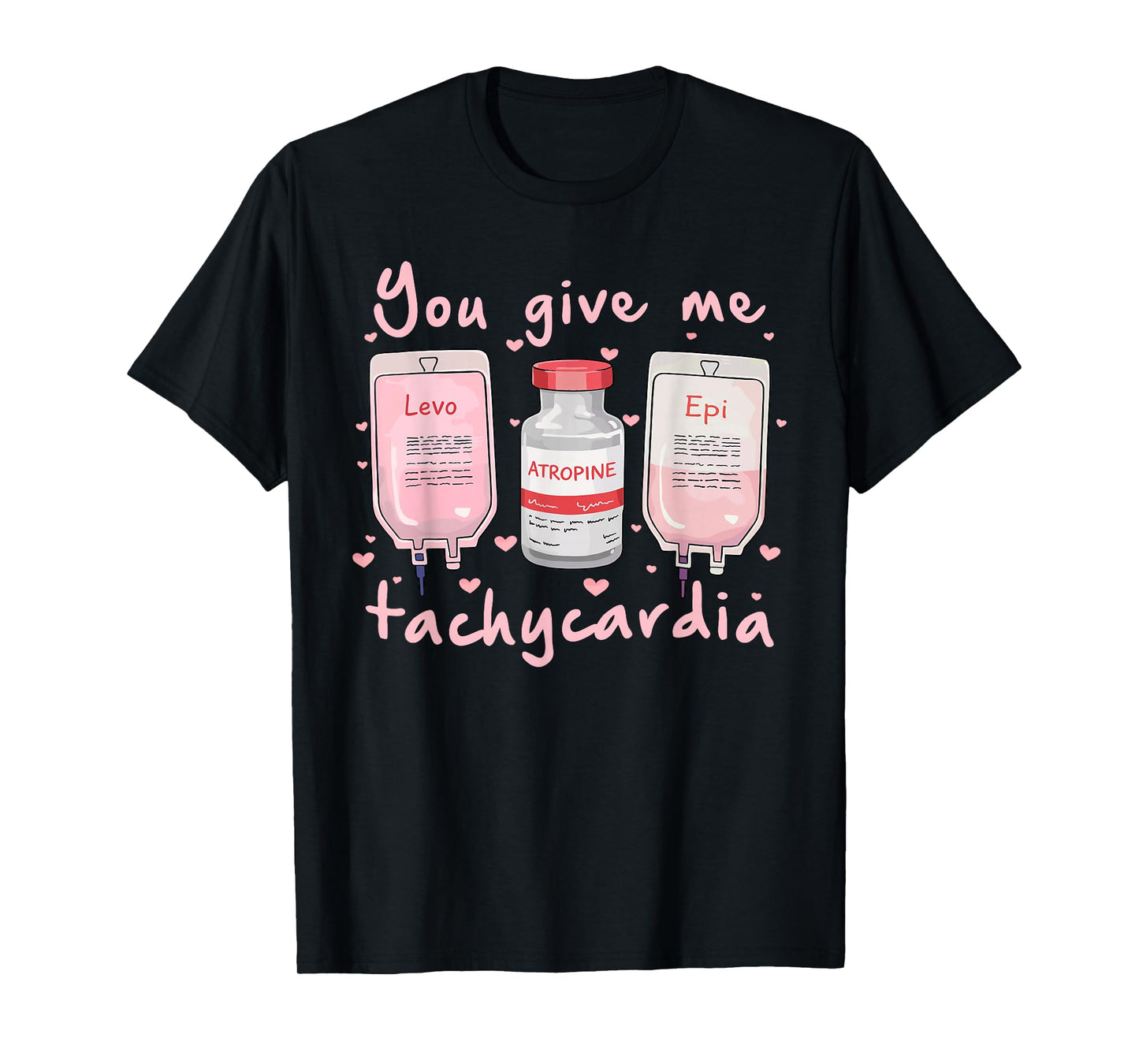 You Give Me Tachycardia Nurse Valentine's Day T-Shirt