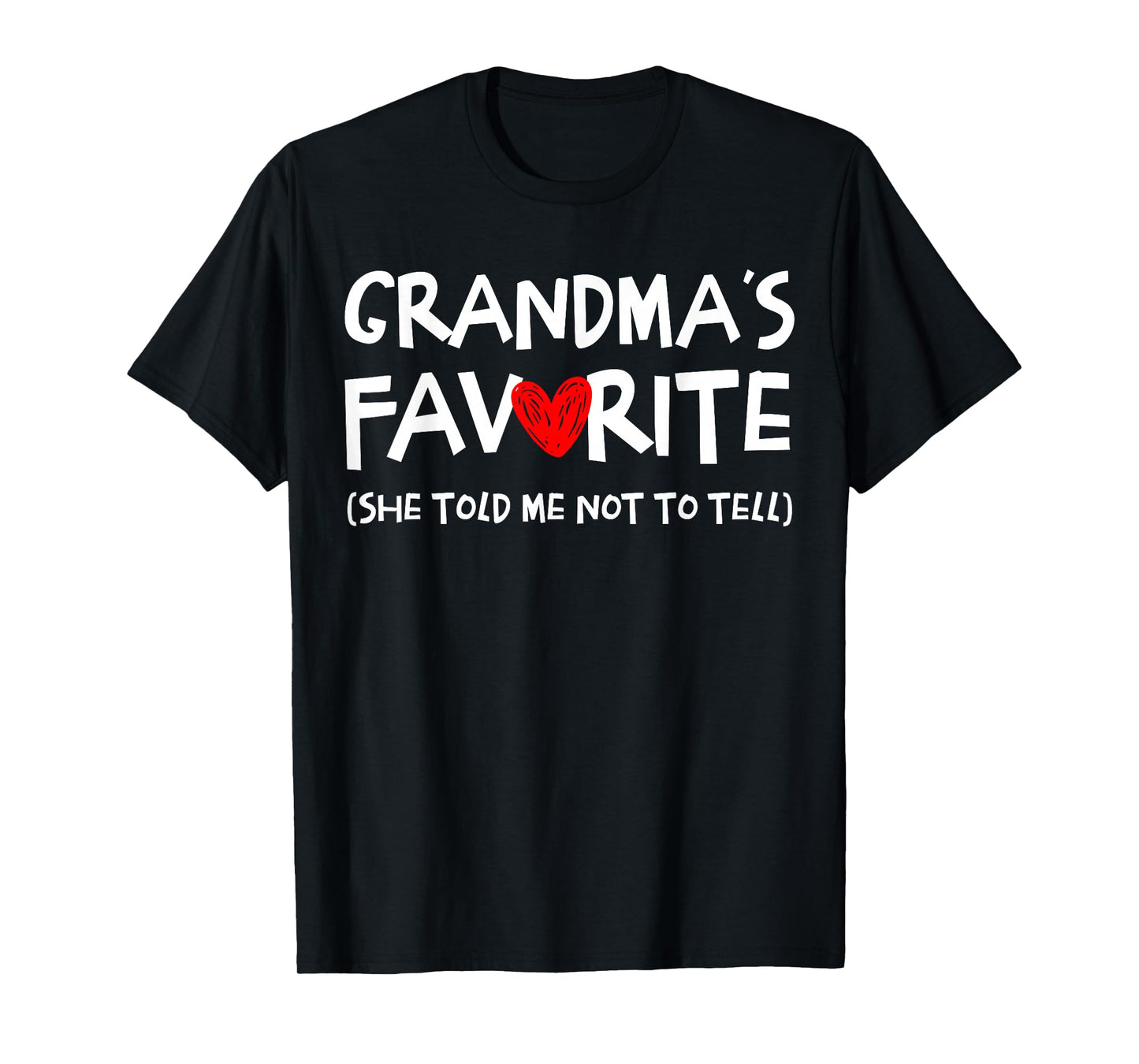 Grandma's Favorite Funny Saying Grandson Granddaughter Humor T-Shirt