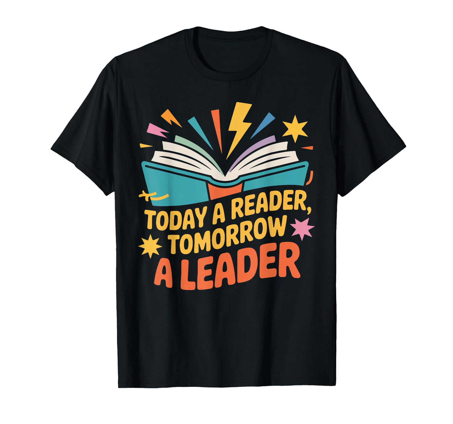 Book Reading Today A Reader Tomorrow A Leader T-Shirt
