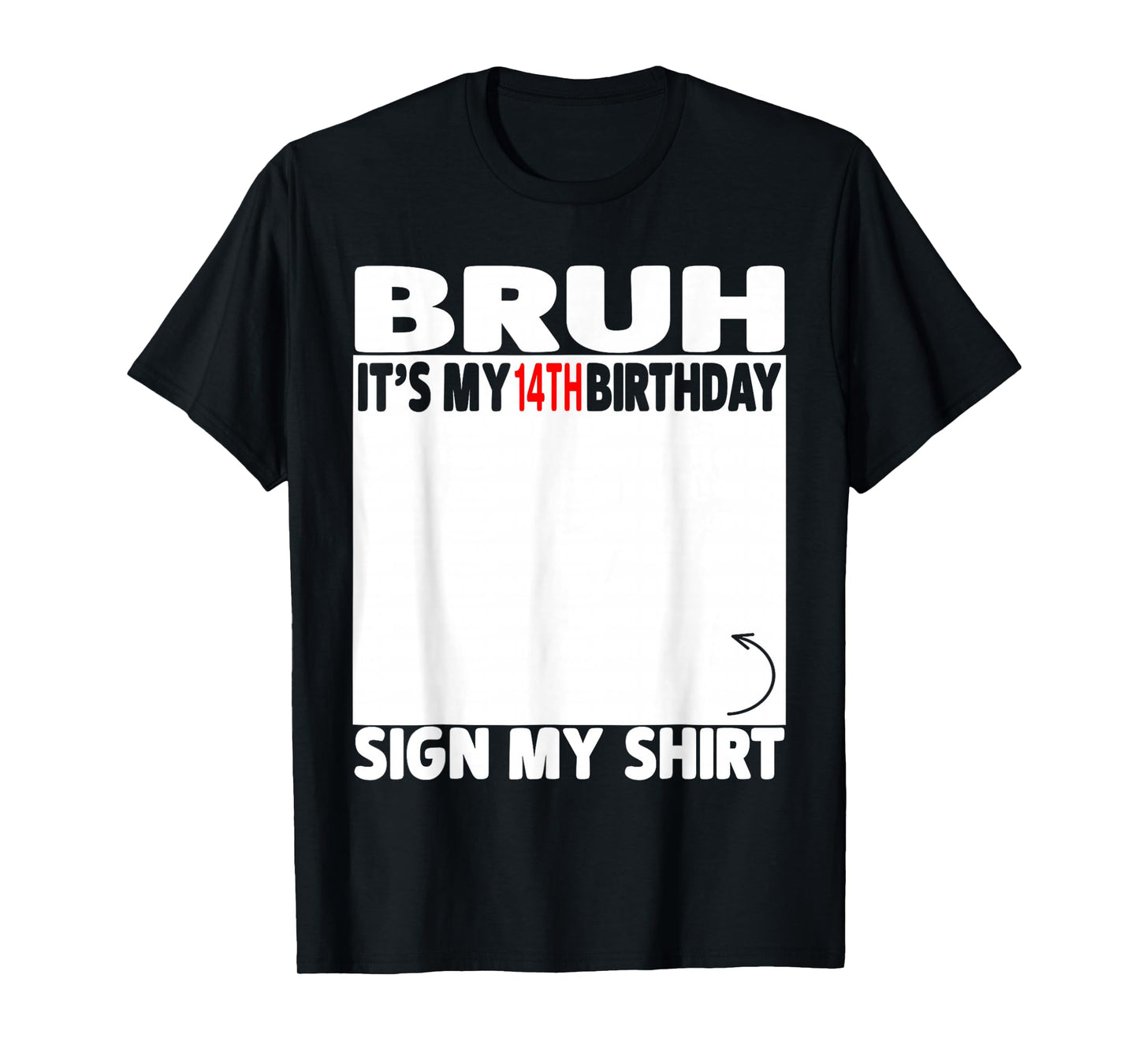 Bruh It's My 14th Birthday Sign My Shirt 14 Years Old 2012 T-Shirt