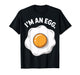 I'm an Egg Humor for Cooks and Food Fans T-Shirt