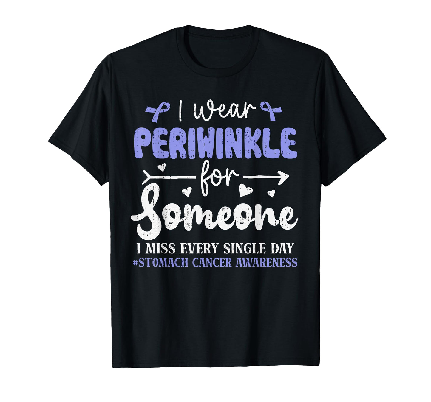 I Wear Periwinkle for Someone Stomach Cancer Awareness T-Shirt