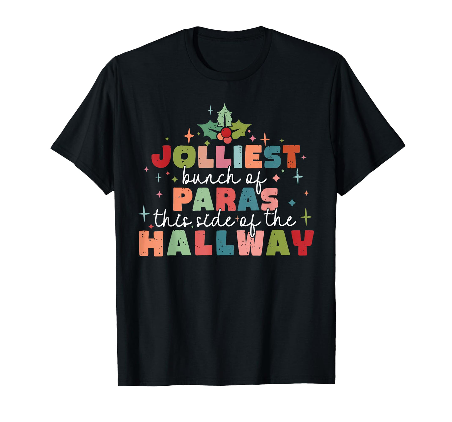 Jolliest Bunch of Paras This Side of The Hallway Christmas T-Shirt