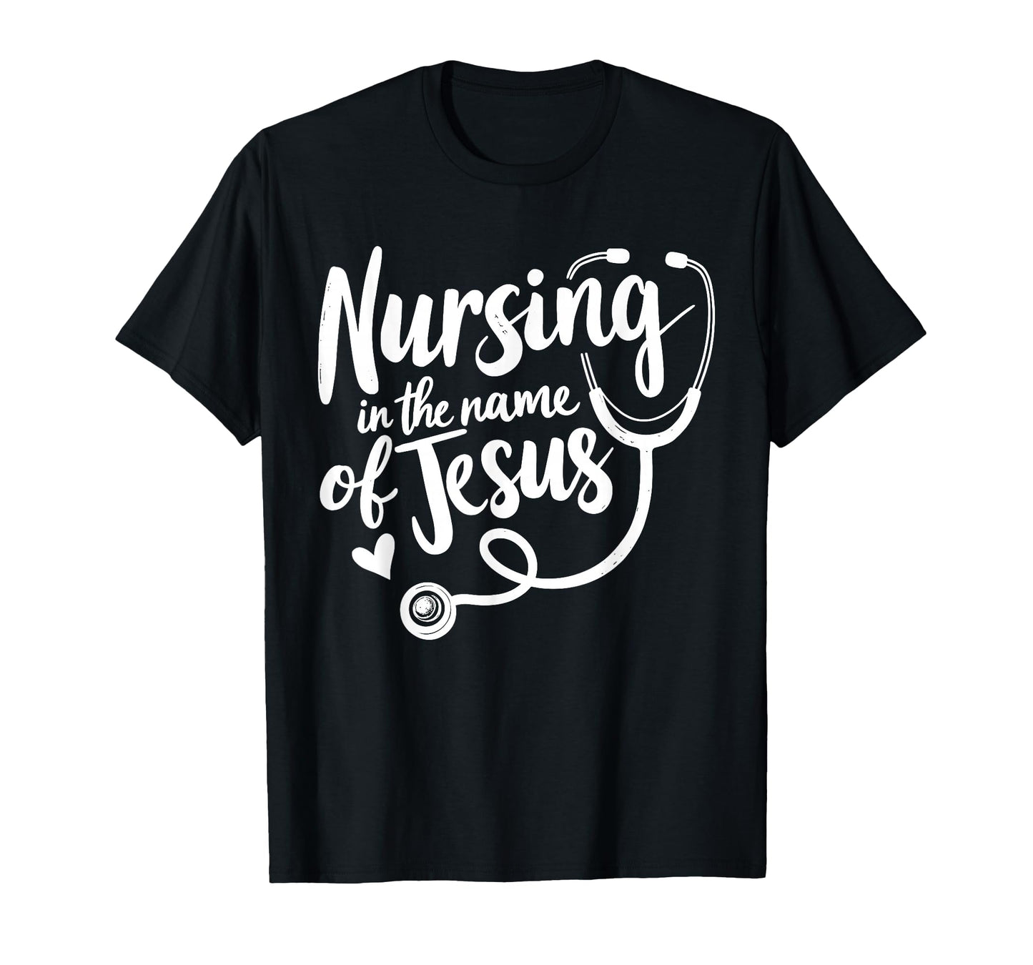 Nursing in The Name of Jesus Christian Nurse T-Shirt