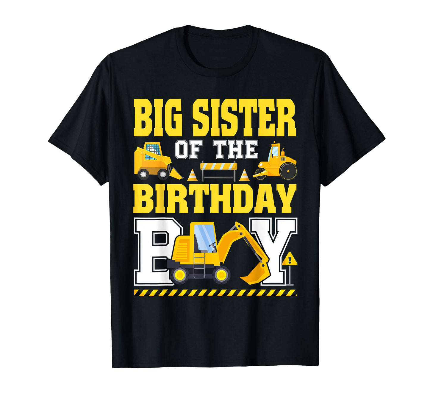 Big Sister of The Birthday Boy Excavator Construction Truck T-Shirt