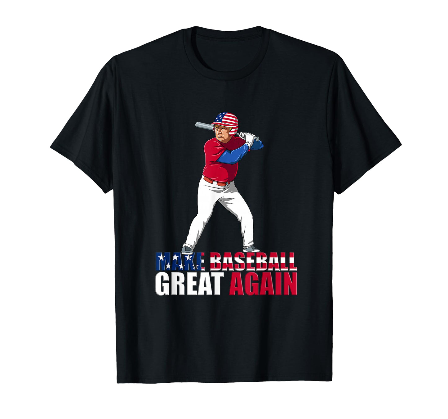 Make Baseball Great Again - Donald Trump Baseball T-Shirt