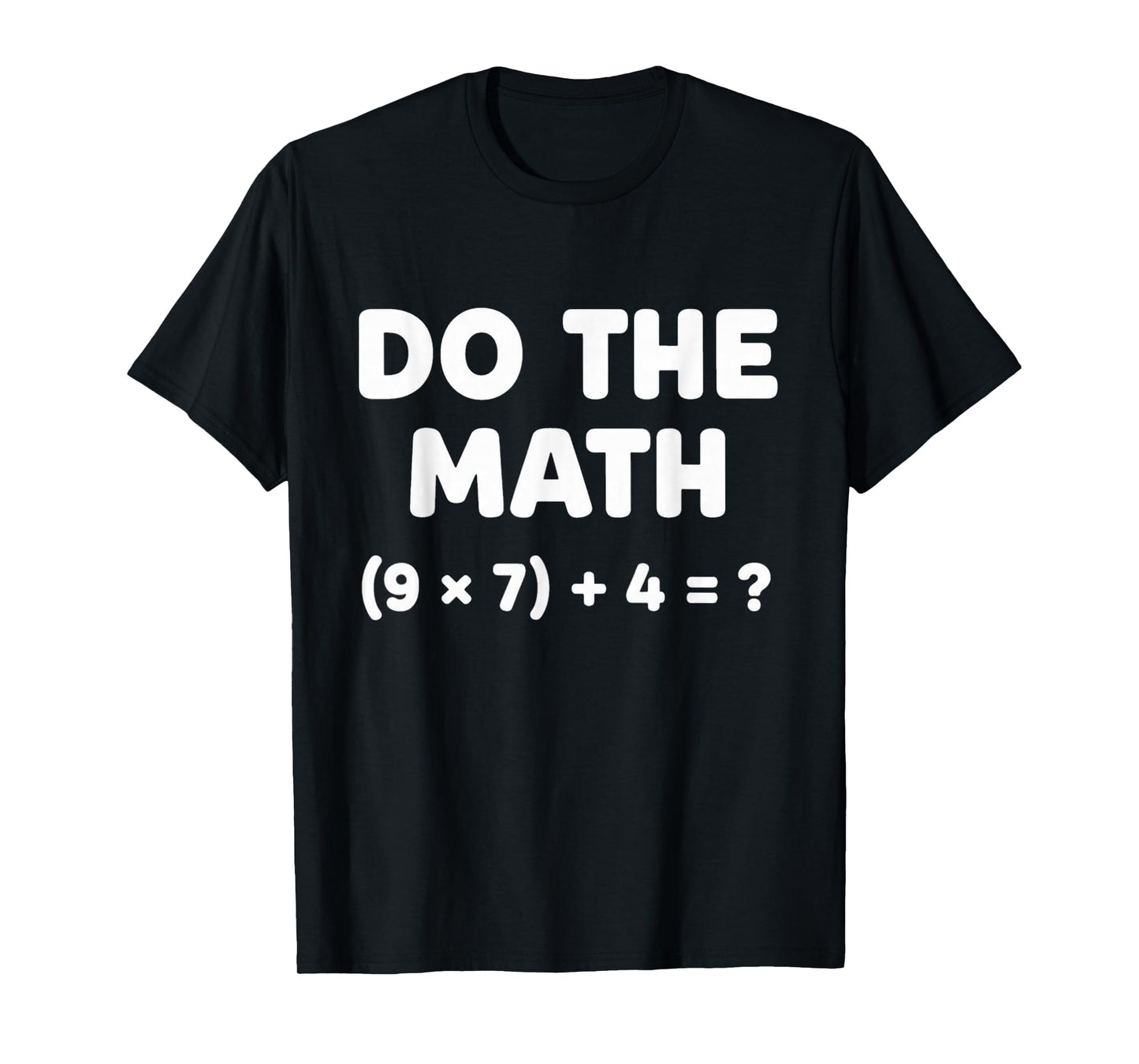 Solve The Problem Do The Math 67 Meme Funny Teacher Student T-Shirt