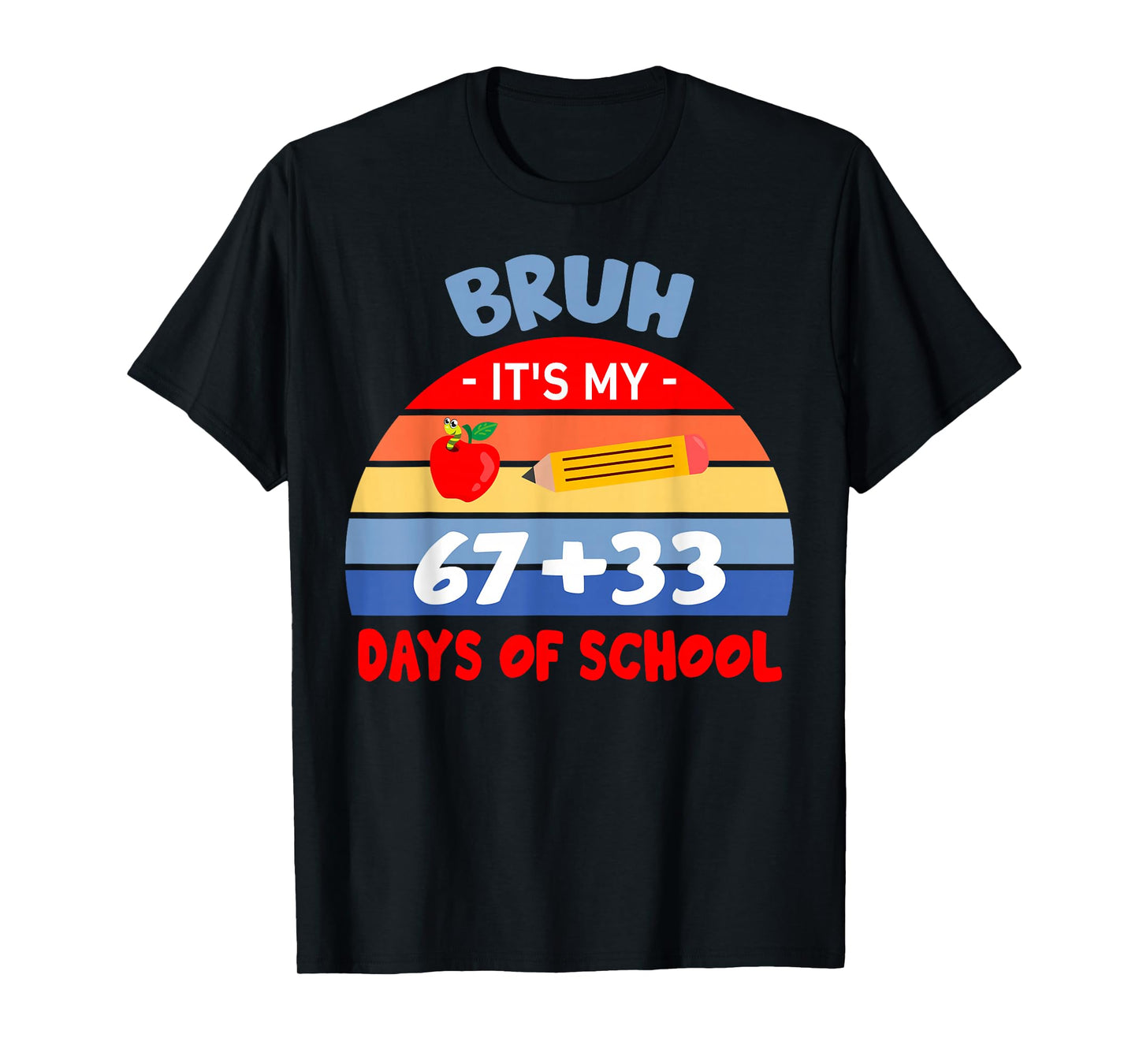 Bruh It's My 67 33 Days of School Math Teacher Student Boys T-Shirt
