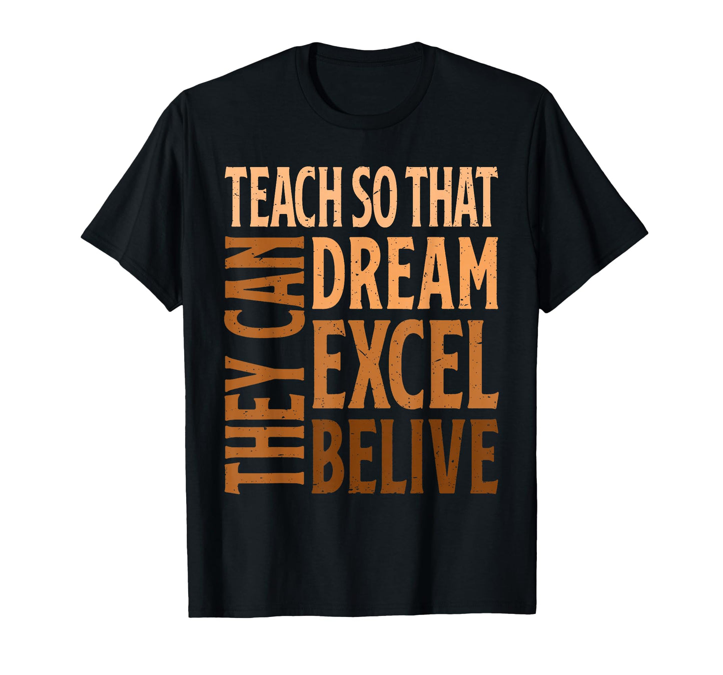Teach So That They Can Dream Excel Teacher Black History BHM T-Shirt