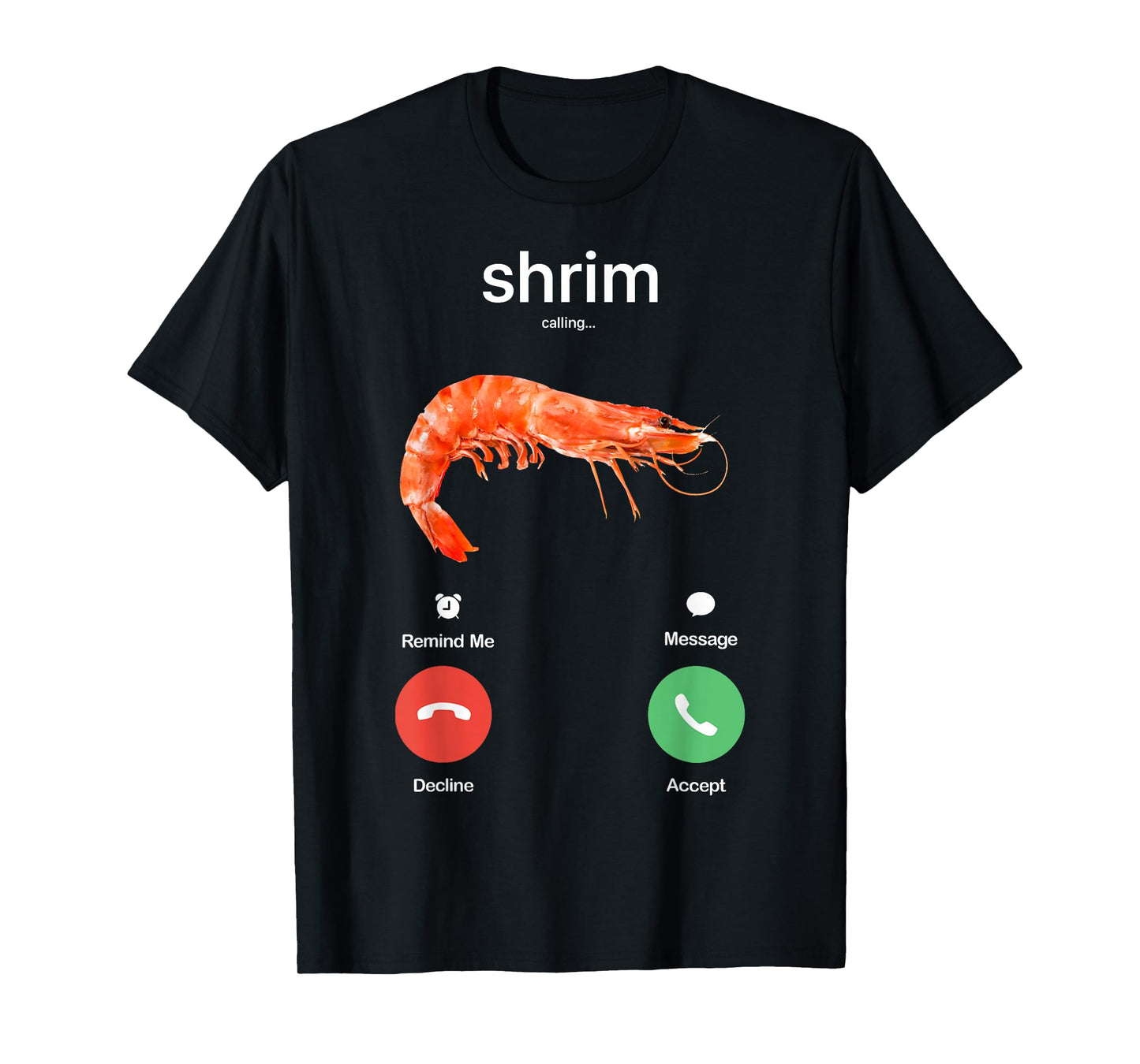 Shrim Calling Funny Meme Shrim is Calling Misspelled T-Shirt