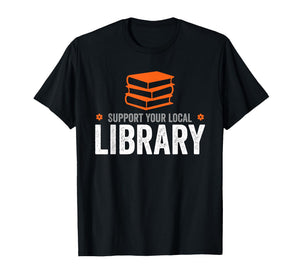 Groovy Support Your Local Library Book Reader Lover Bookworm T-Shirt