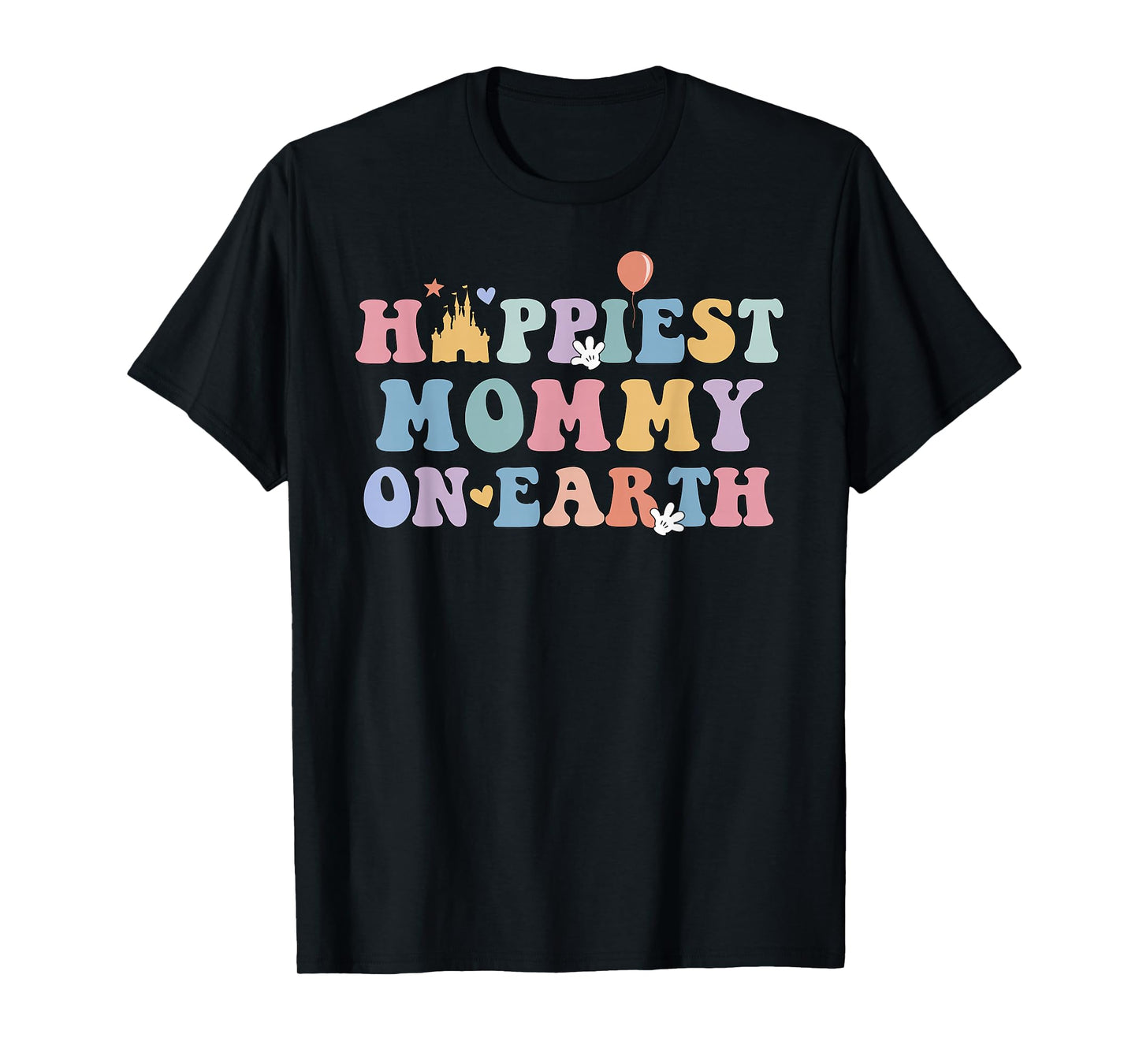 Happiest Mommy On Earth, Mother's Day, Matching Family Trip T-Shirt