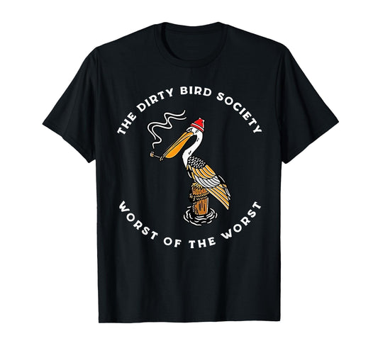 The Dirty Bird Society Worst of The Worst Cartoon Art T-Shirt