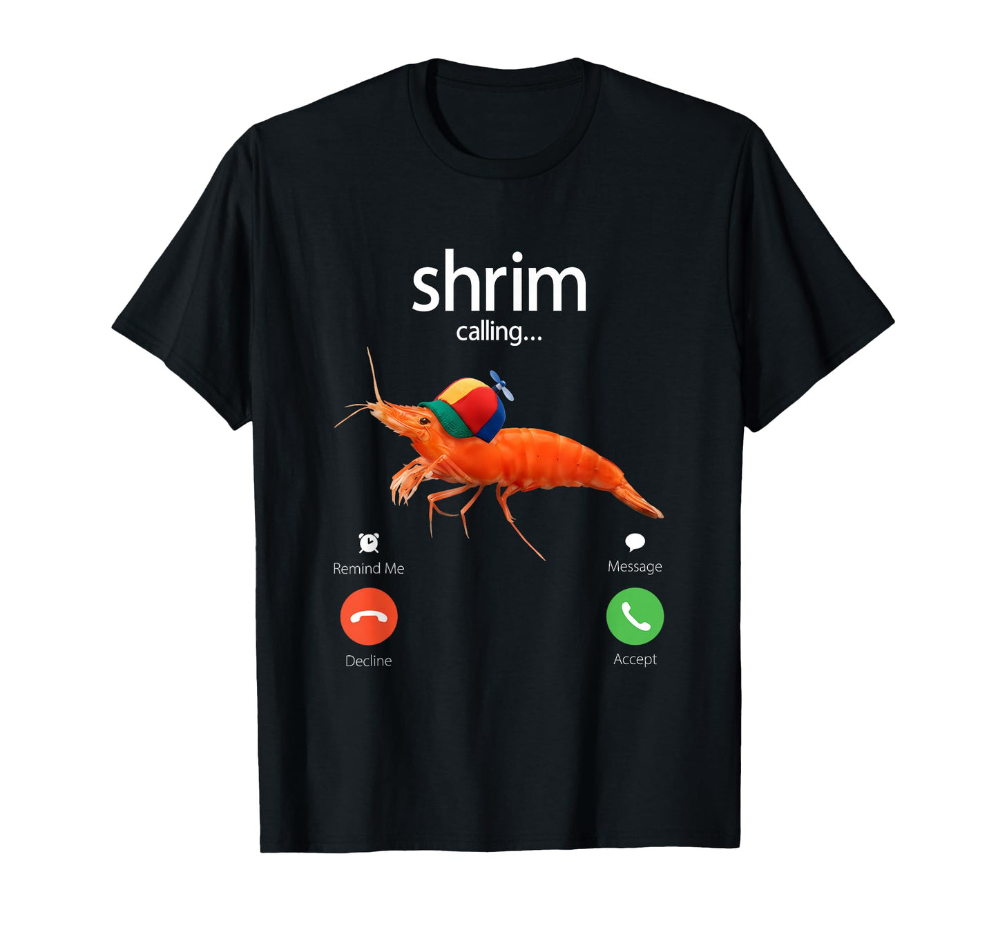 Shrim is Calling, Misspelled Shrimp Incoming Call Meme T-Shirt