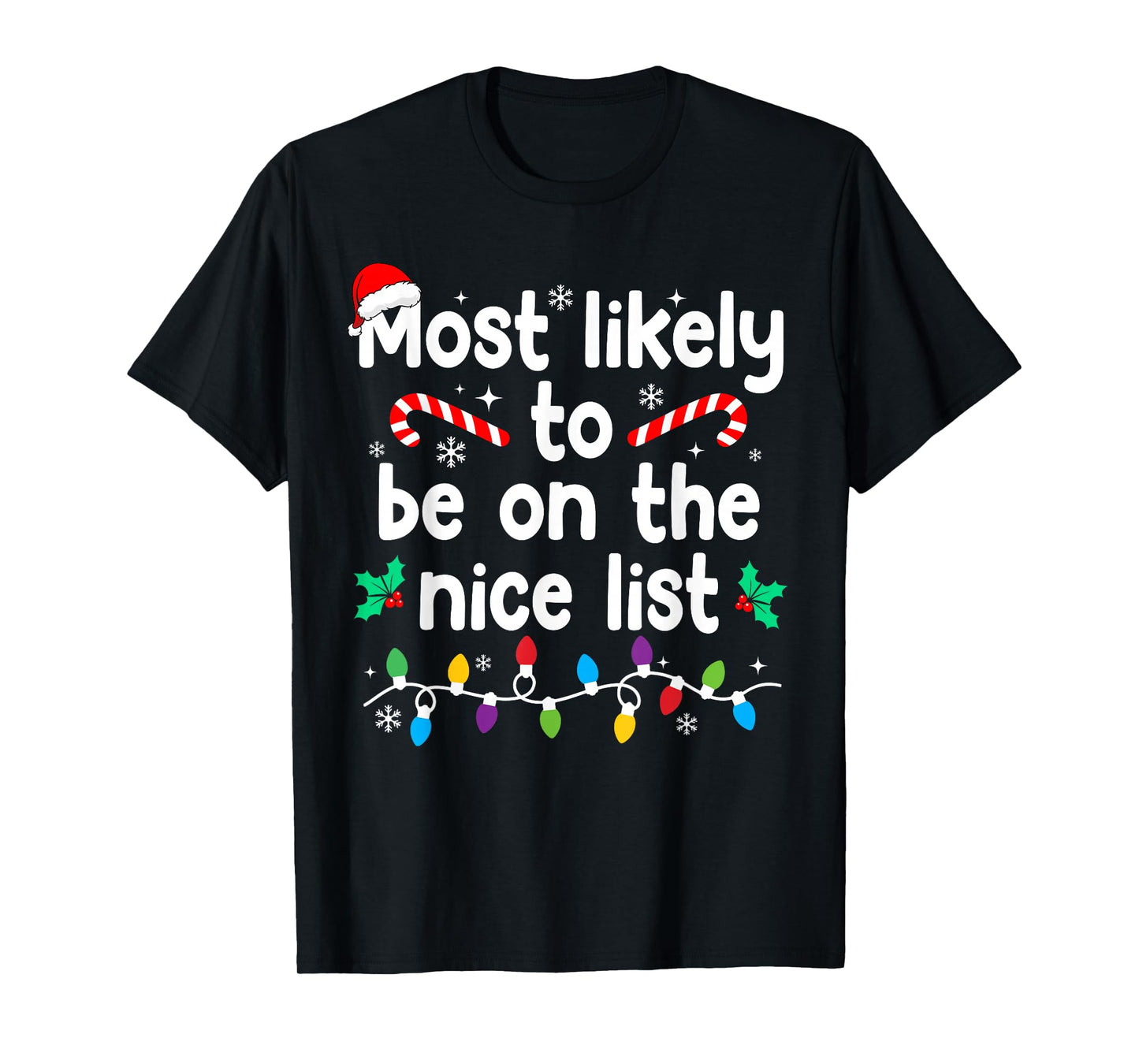 Most Likely to Be On The Nice List Christmas Pajamas T-Shirt