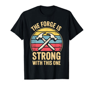 Funny Blacksmith Design for Men Women Forging Blacksmithing T-Shirt