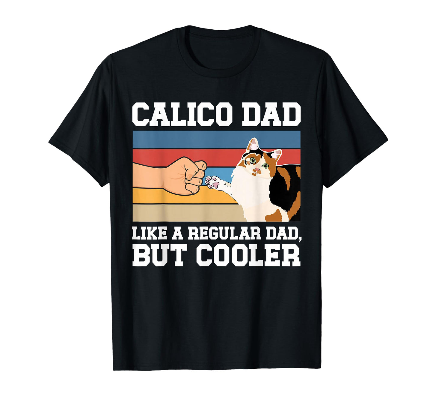 Calico Cat Dad Definition Calico Cat Owner Calico Cat Lover T-Shirt