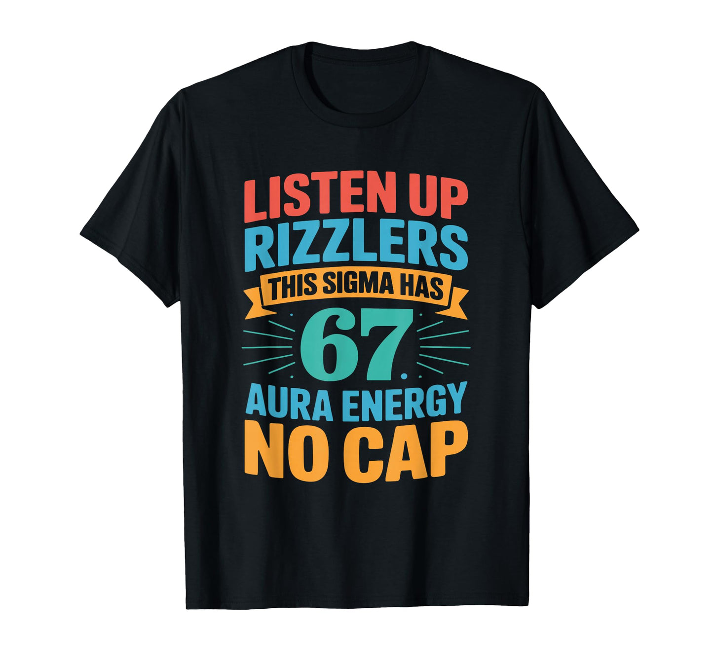 67 Six Seven Get Sendy Meme Design Funny 6 7 Sigma Rizzlers T-Shirt