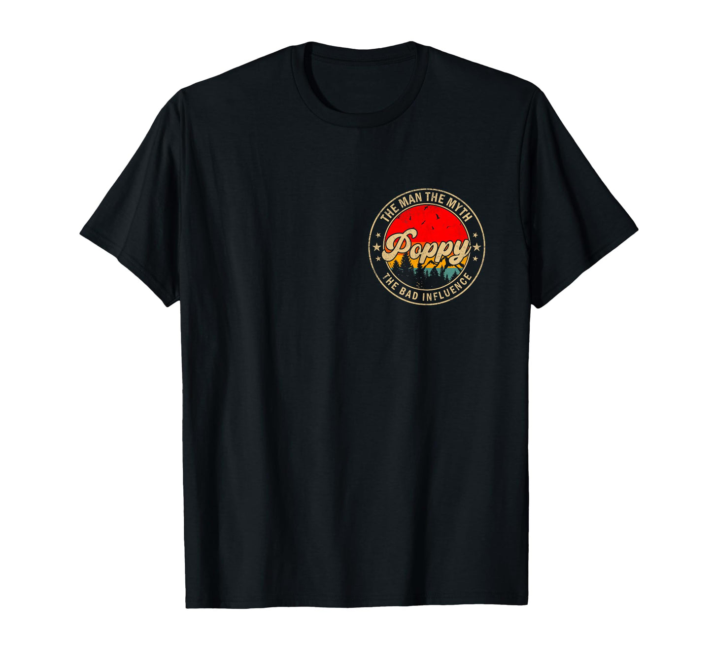 Poppy The Man The Myth The Bad Influence Vintage Retro T-Shirt