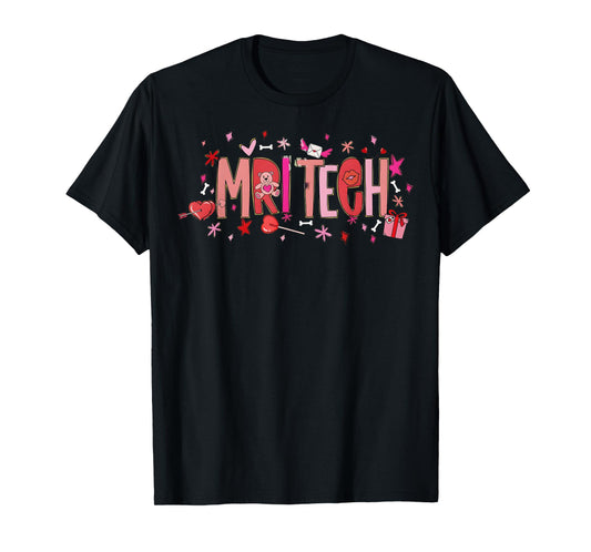 MRI TECH RAD TECH X RAY Team Nurse RN CNA MA Valentine Valen T-Shirt
