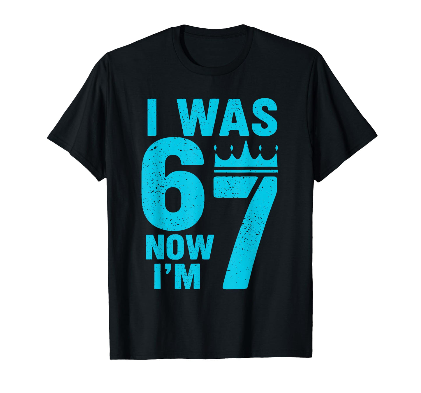 7th Birthday I was 6 Now Im 7 Six Seven 6 7 Kids Boys T-Shirt