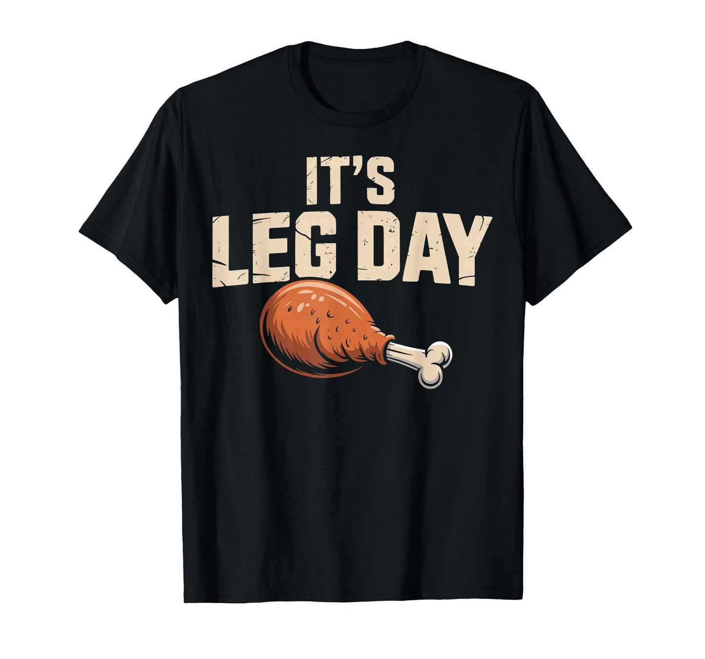 It's Leg Day Funny Turkey Thanksgiving Men Women Kids T-Shirt