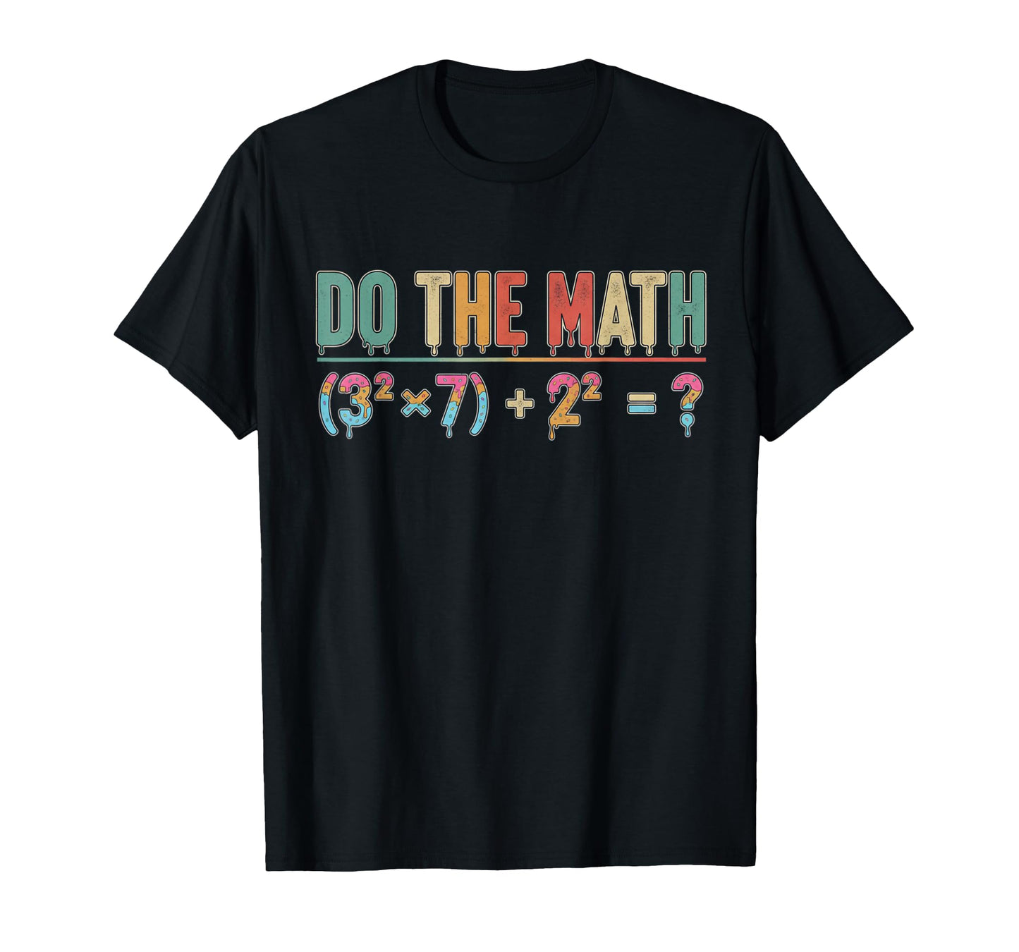 Do The Math 67 Meme Funny Teacher Six Seven Men Women T-Shirt