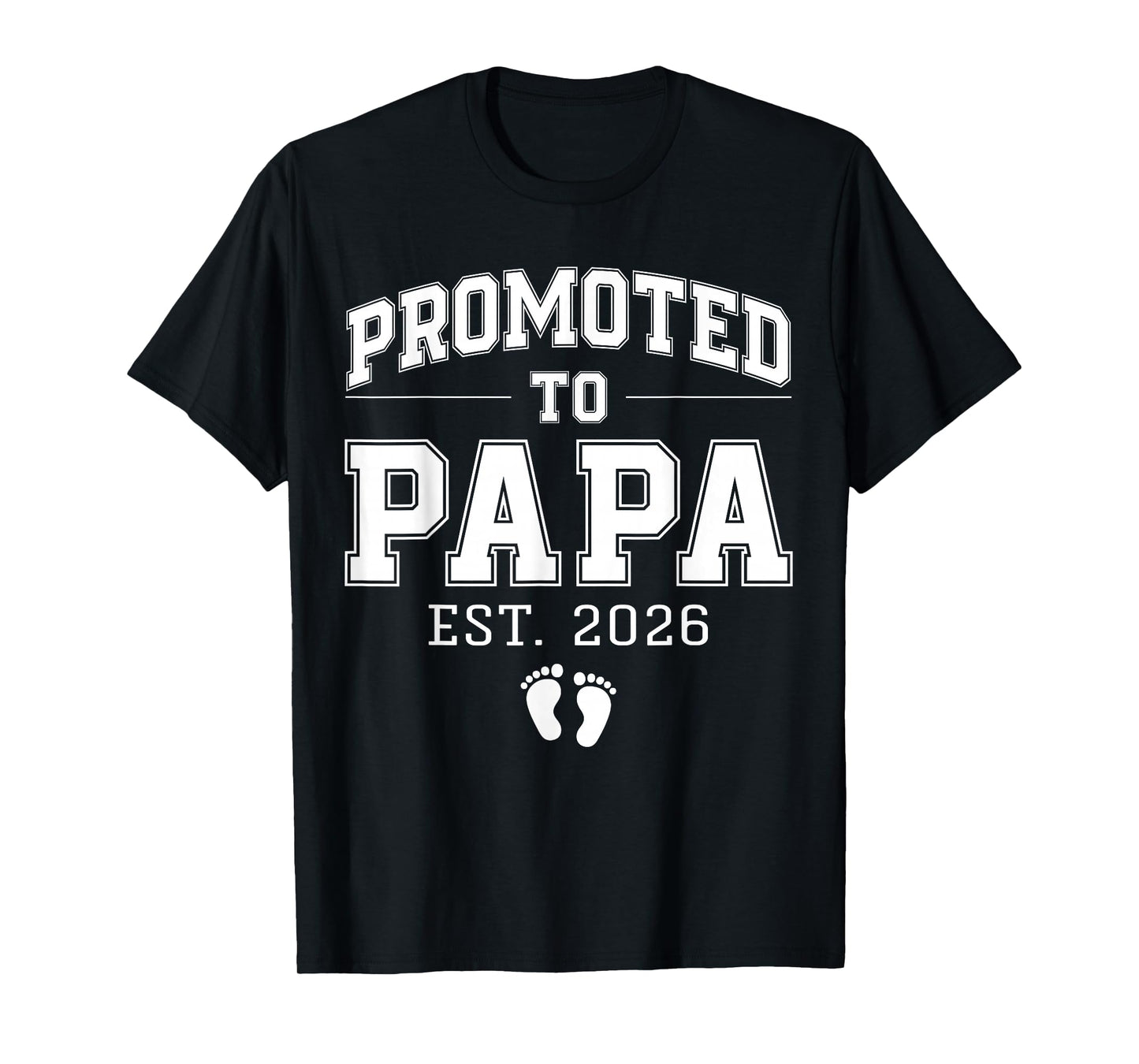 Promoted to Papa Est 2026 Varsity First Time Dad to Be T-Shirt