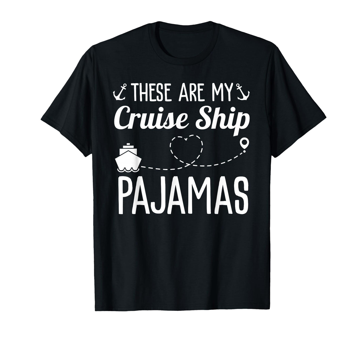 These are My Cruise Ship Pajamas Family Trip Vacation Beach T-Shirt