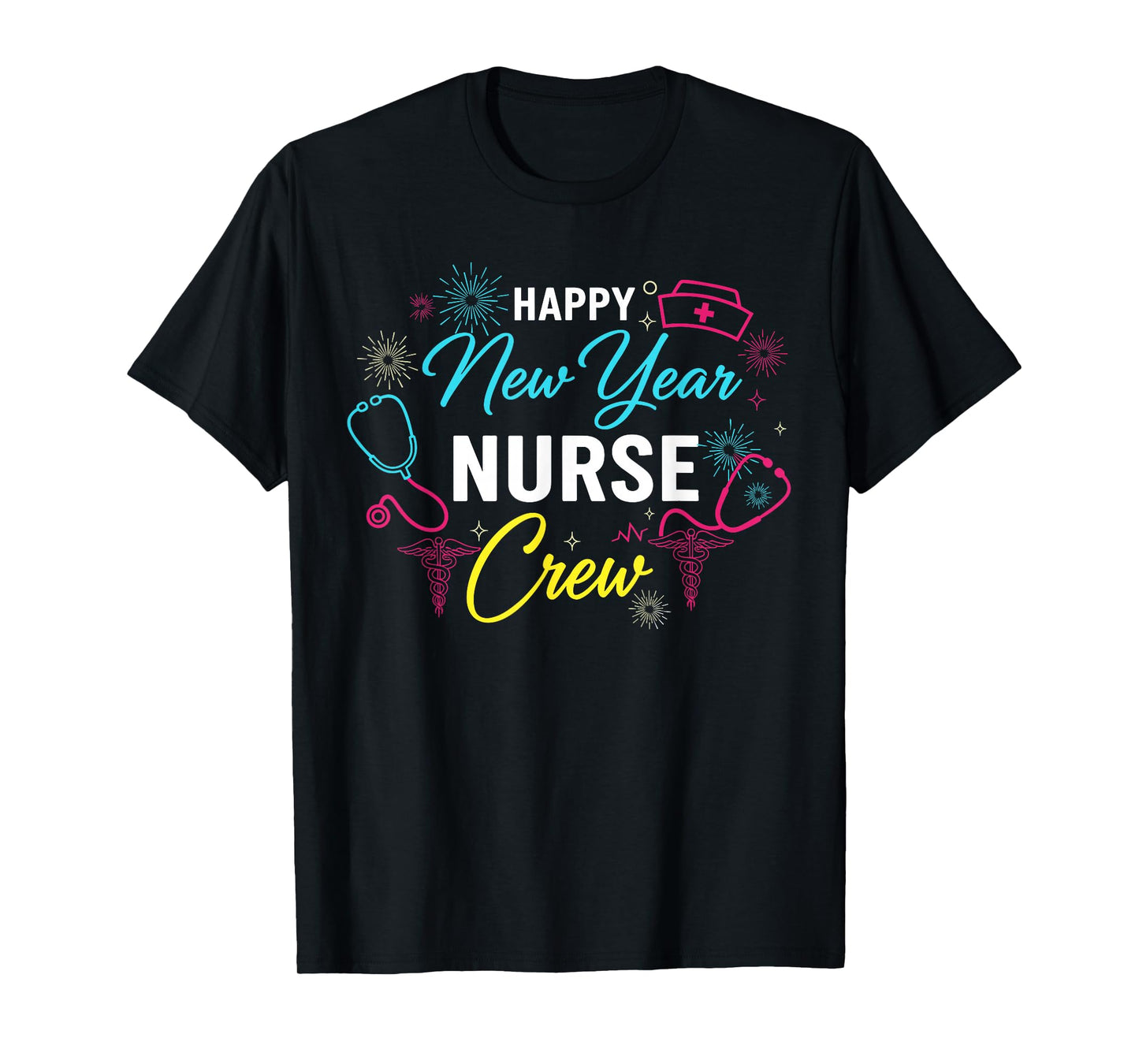 Happy New Year Nurse Shirt, Fireworks Stethoscope NYE 2026 T-Shirt