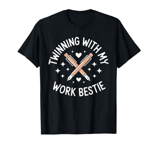 Twinning with My Work Bestie Funny Work Bestie Twinning T-Shirt