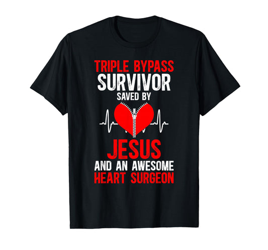 Triple Bypass Surgery Survivor Saved by Jesus T-Shirt