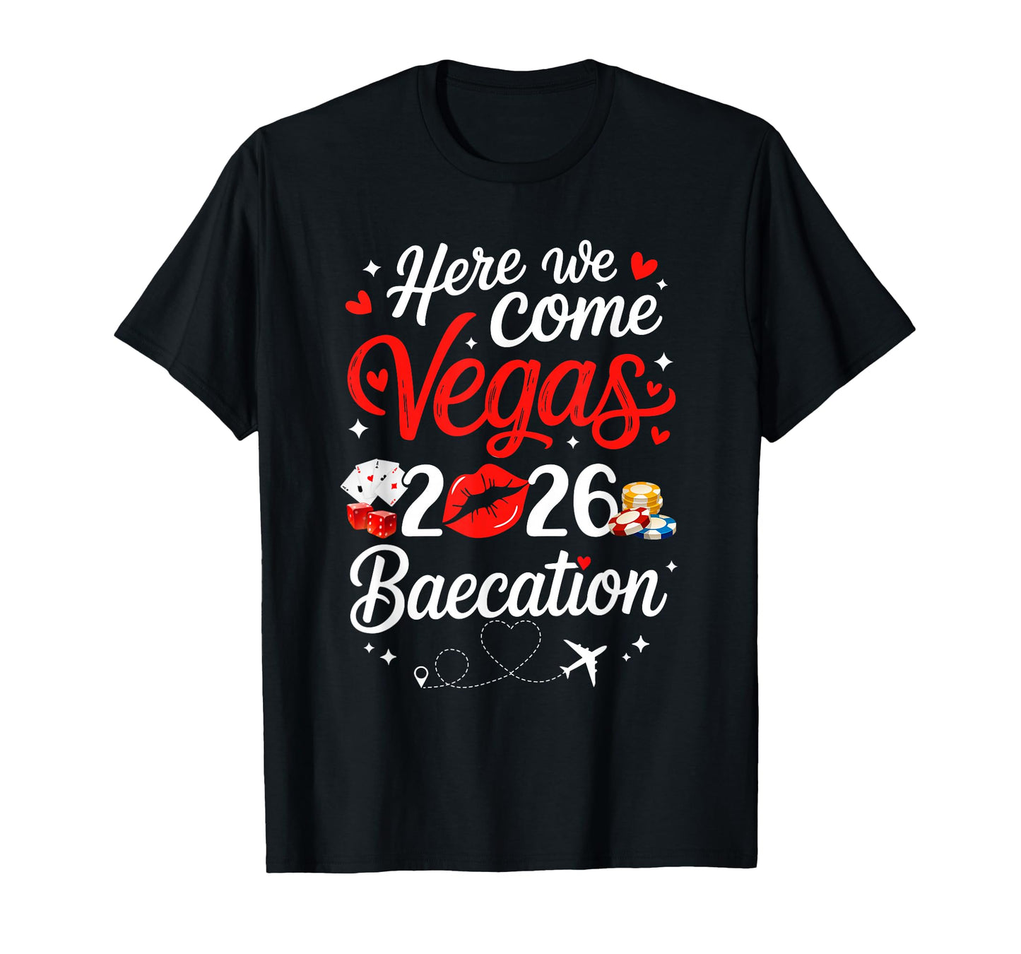 Here We Come Vegas Baecation 2026 Couples Honeymoon Vibes T-Shirt