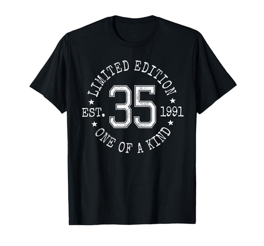 Limited Edition Est 1991 One of a Kind 35th Birthday T-Shirt