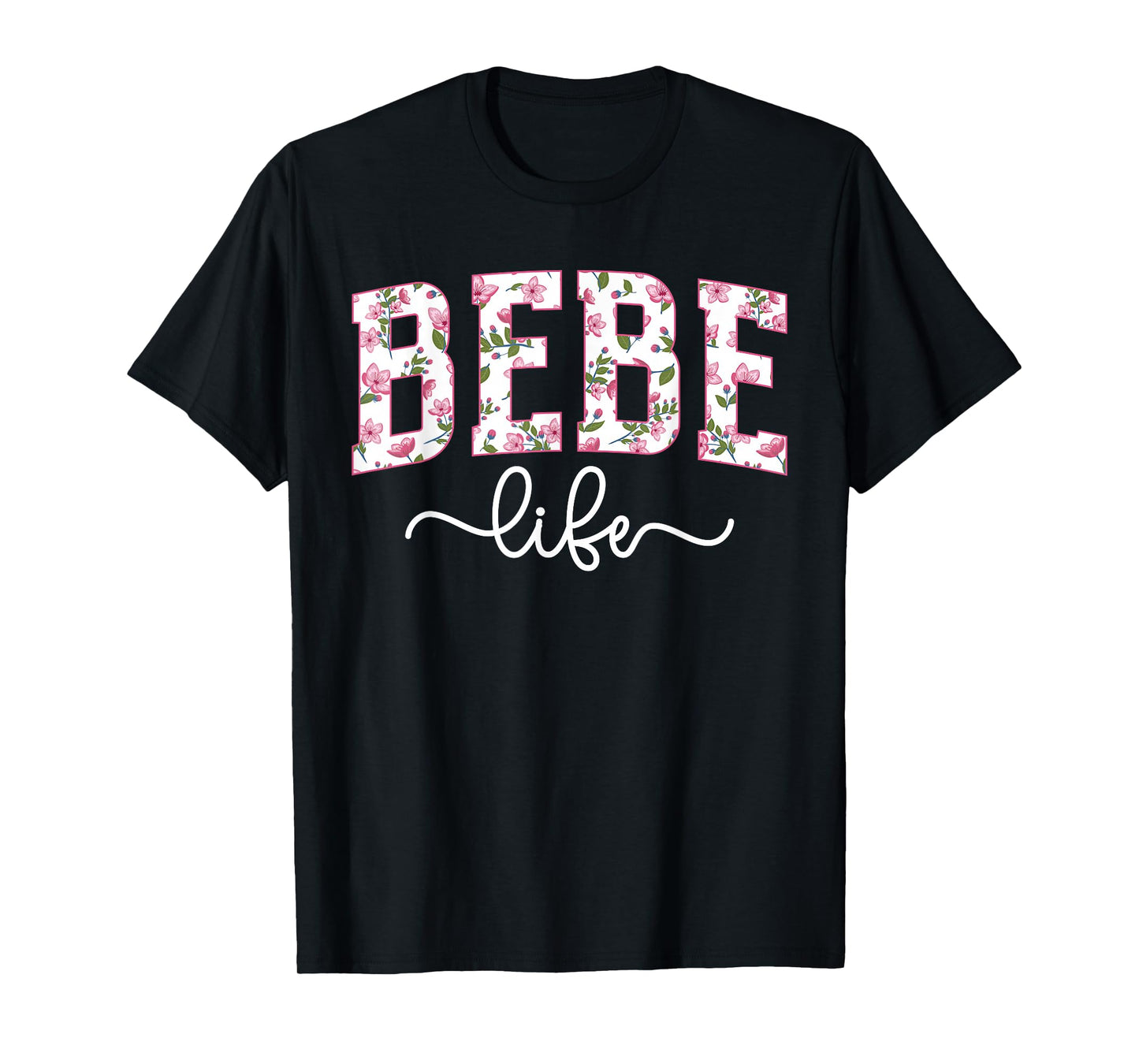 Bebe Life Bebe Grandma Bebe Grandmother T-Shirt
