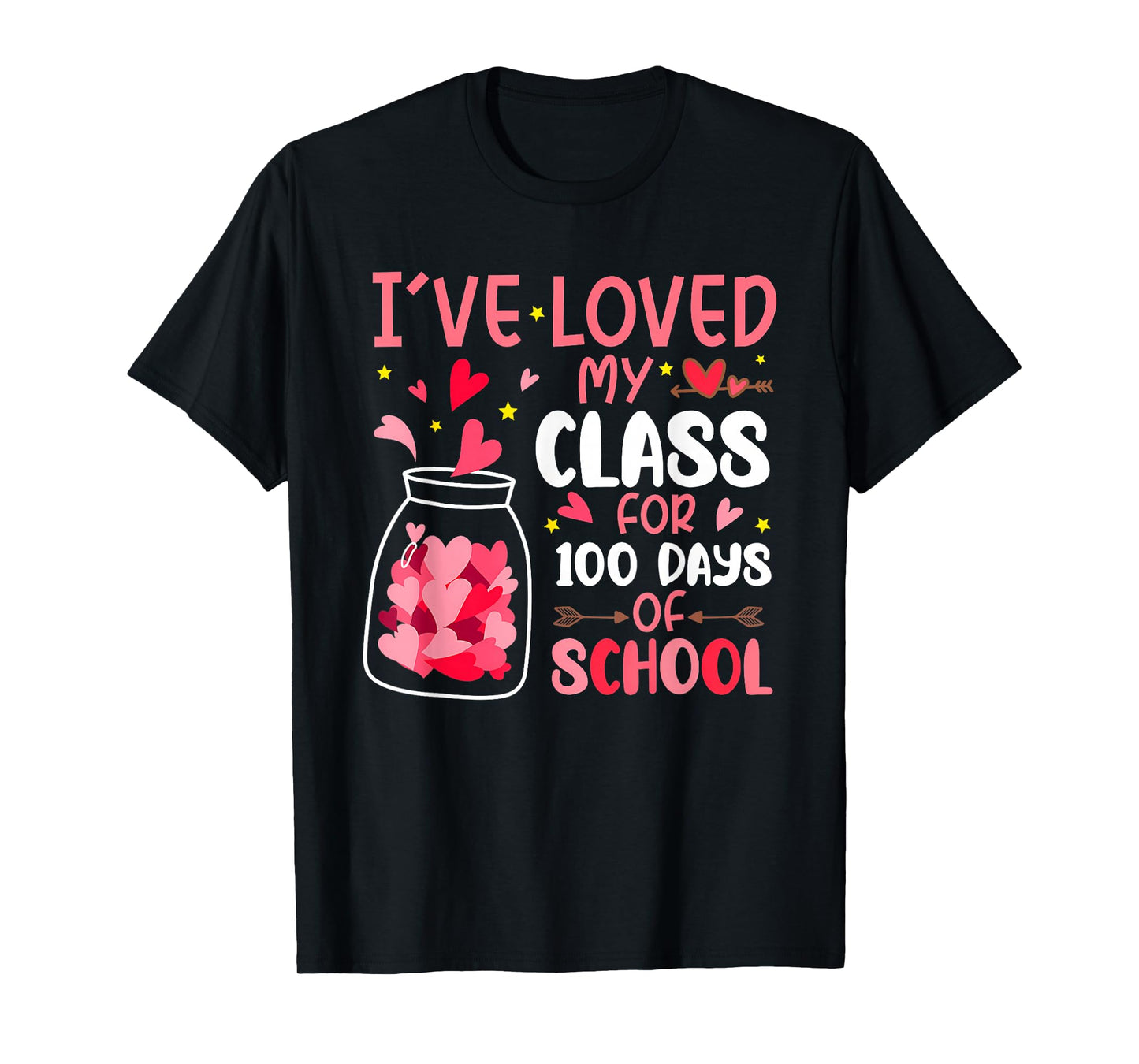 I've Loved My Class for 100 Days School Valentine Teacher T-Shirt