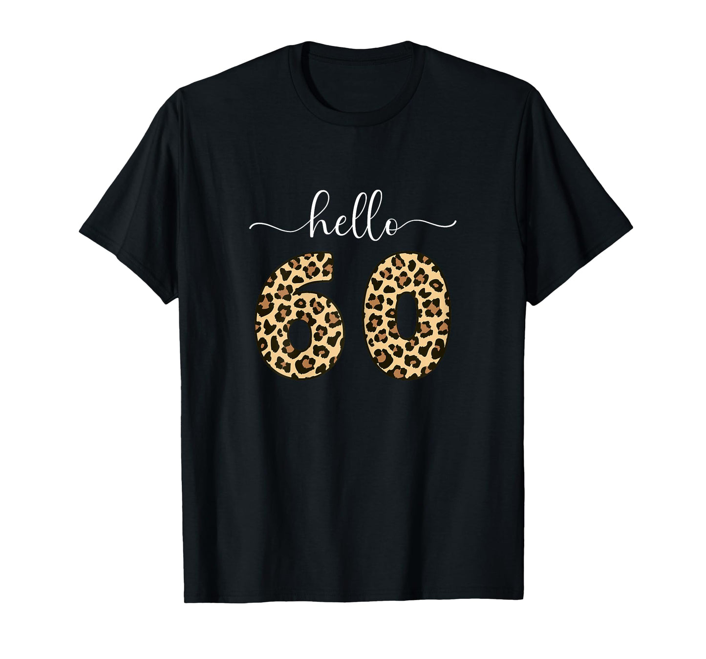 Hello 60 Sixty, 60th Birthday Women Turning 60 T-Shirt