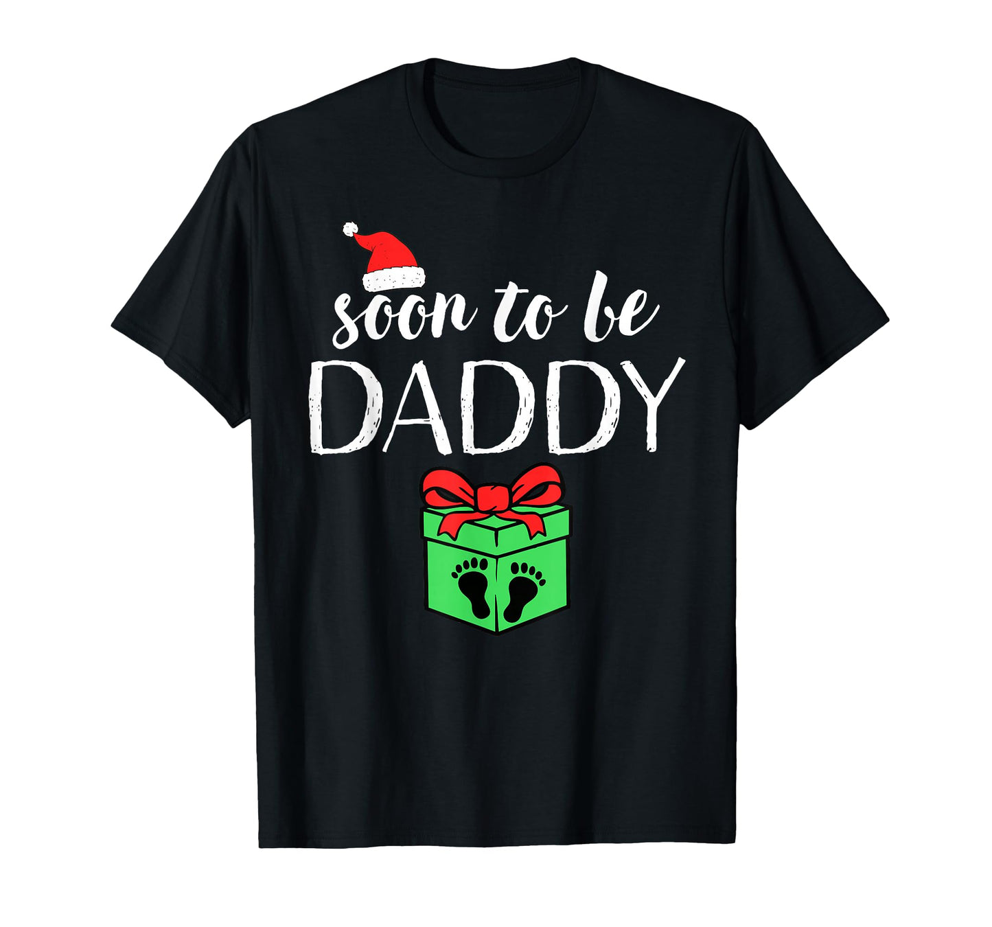 Soon to Be Daddy Christmas Funny Pregnancy Announcement Dad T-Shirt