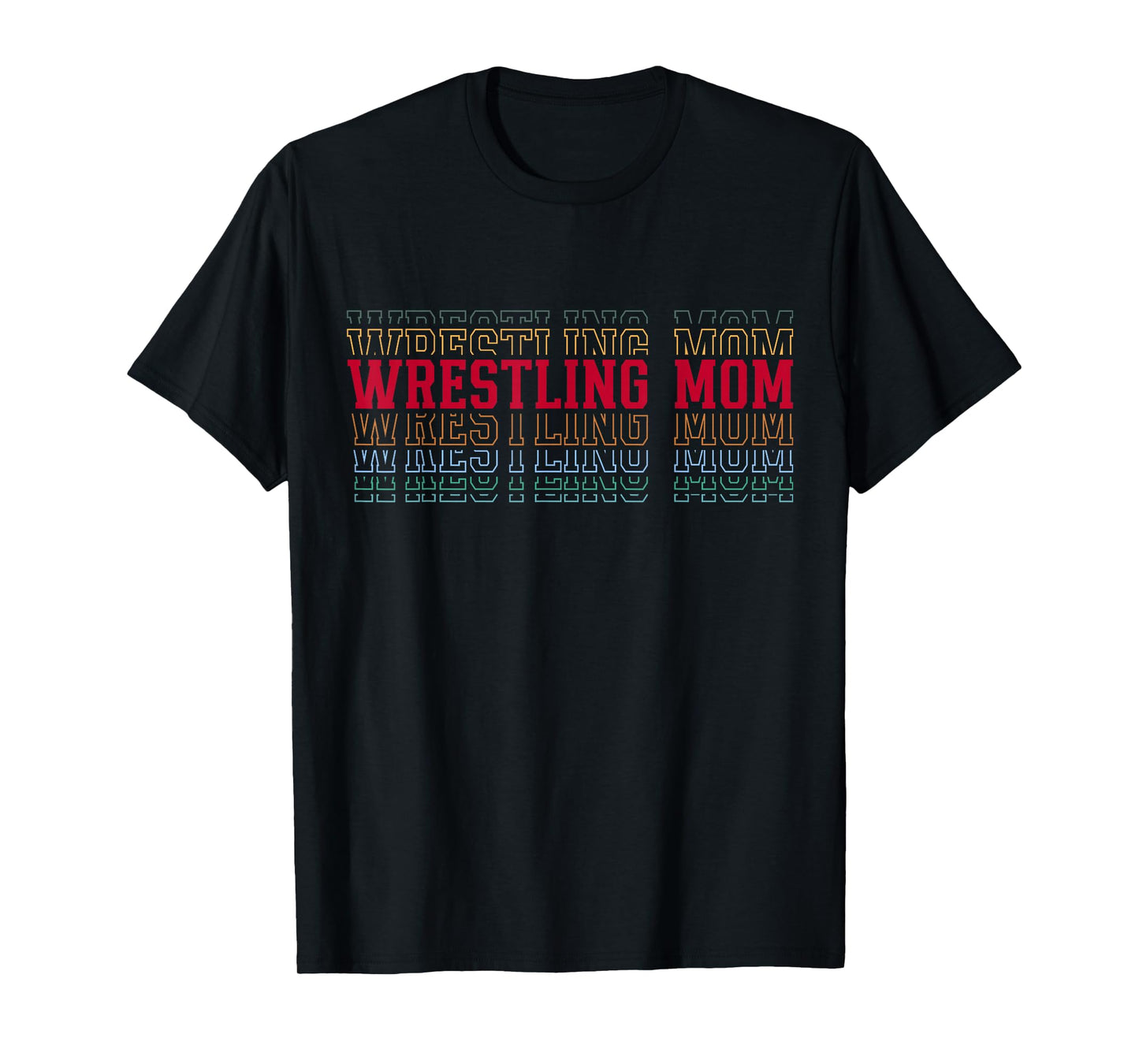 Wrestling Mom Fun Layered Text Mother Mama Coach T-Shirt
