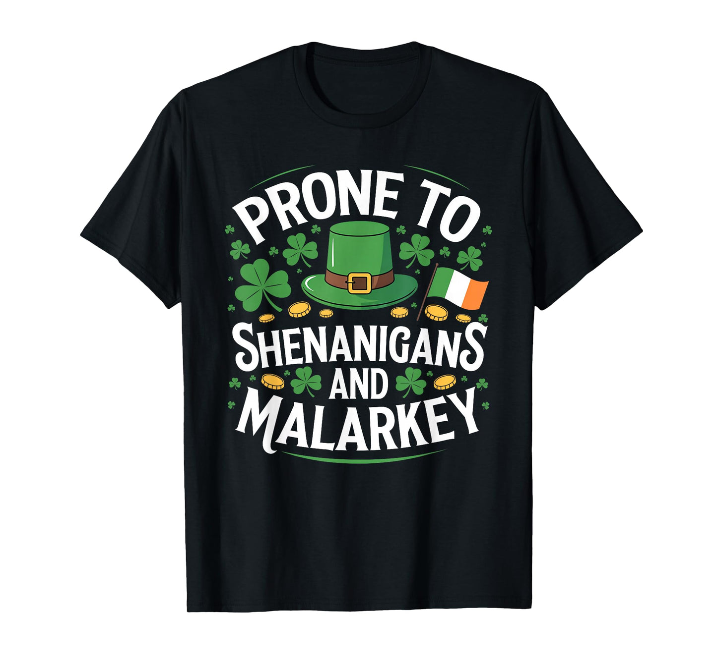 Prone to Shenanigans and Malarkey Funny St Patricks Day Boys T-Shirt