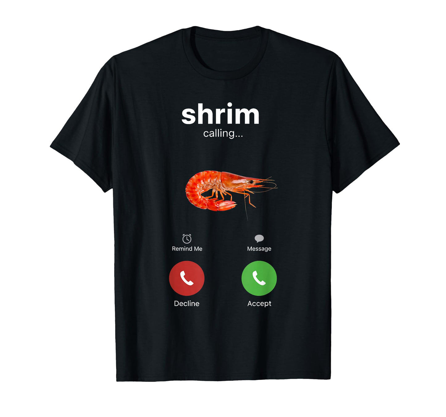 Shrim Calling Funny Meme Shrimp is Calling Misspelled T-Shirt