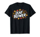 Leaf Blower Sucking Leaf Blowers T-Shirt