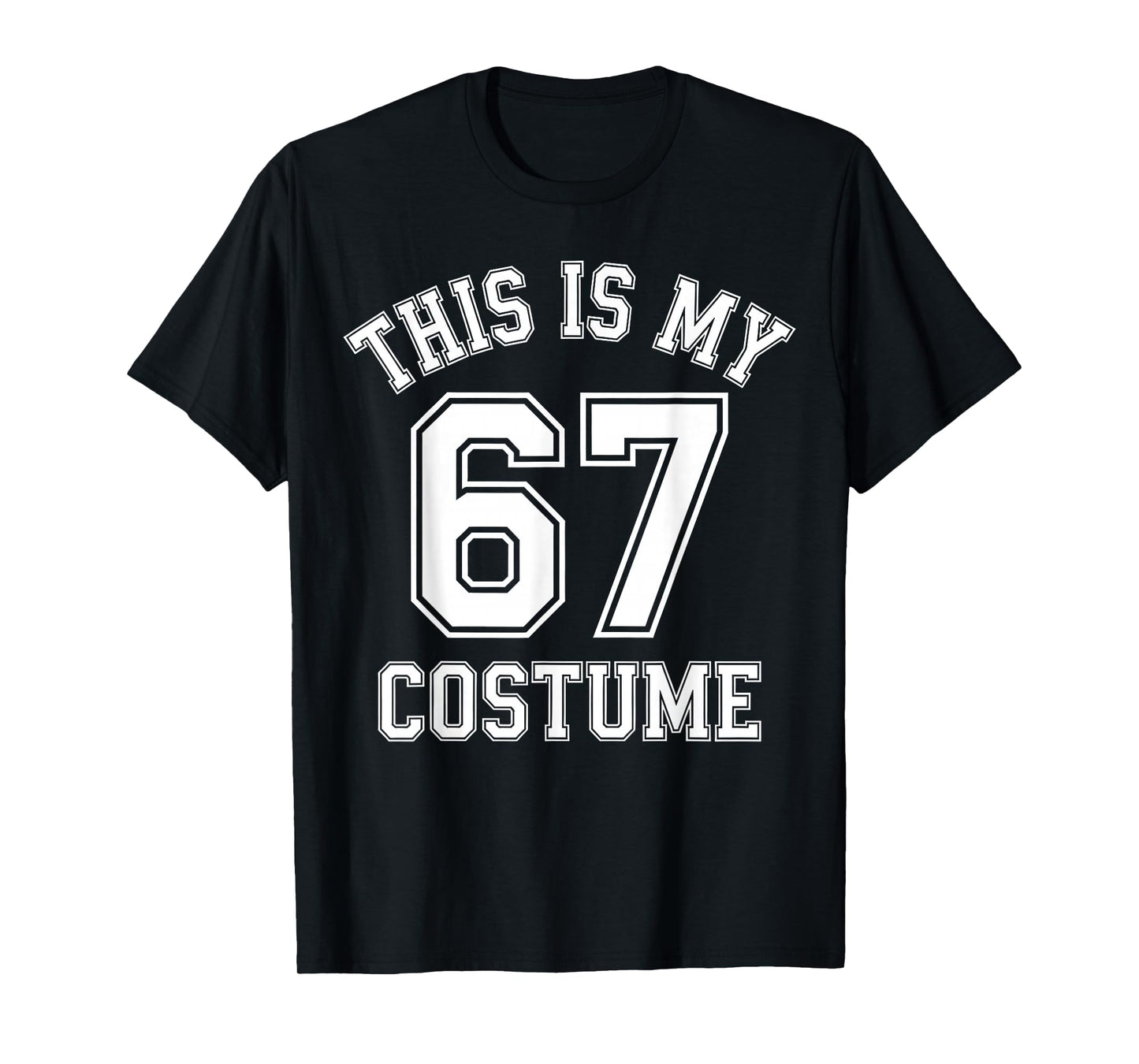 This is My Halloween 67 Costume Sports Hummor Gen Z Slang T-Shirt