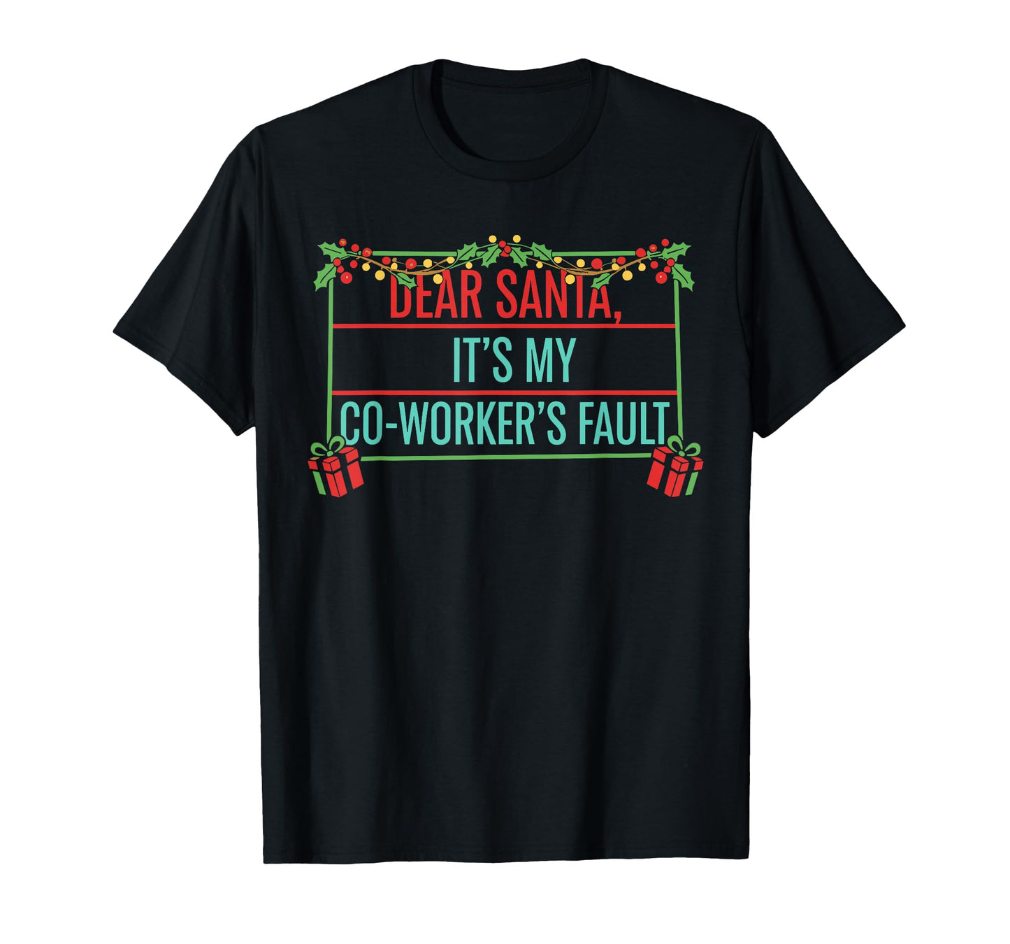 Dear Santa It’s My Co-Worker’s Fault Shirt, Office Christmas T-Shirt